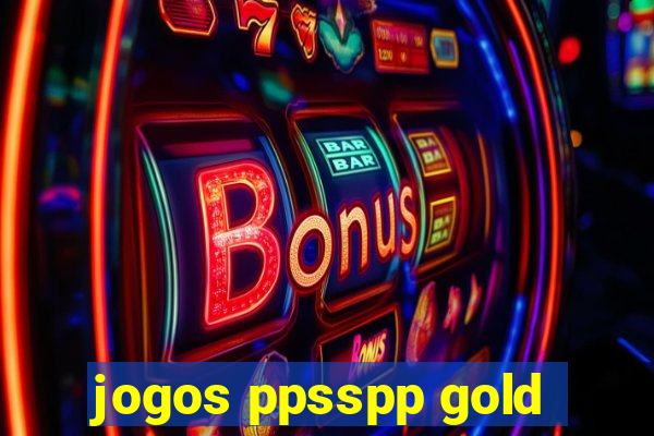 jogos ppsspp gold